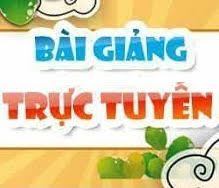 Một số bài giảng trực truyến