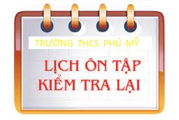 Trường THCS Phú Mỹ thông báo lịch ôn tập kiểm tra lại