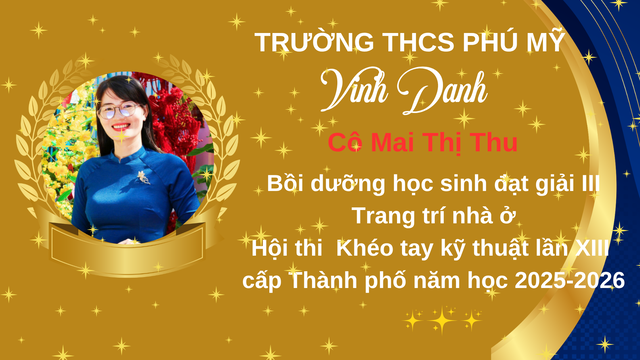 Vinh danh Giáo viên bồi dưỡng học sinh đạt giải Khéo tay kỹ thuật cấp Thành Phố năm học 2025-2026